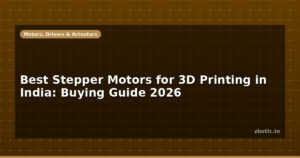 Best Stepper Motors for 3D Printing in India: Buying Guide 2026