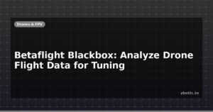 Betaflight Blackbox: Analyze Drone Flight Data for Tuning