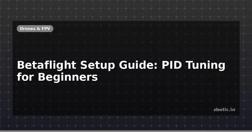 Blog Betaflight Setup Guide Pid Tuning For Beginners 595648 Large.jpg