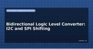 Bidirectional Logic Level Converter: I2C and SPI Shifting