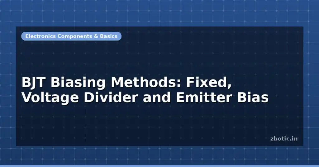 Blog Bjt Biasing Methods Fixed Voltage Divider And Emitter Bias 597177 Large.jpg