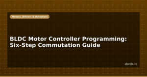 BLDC Motor Controller Programming: Six-Step Commutation Guide