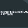 blog buck converter explained lm2596 xl6009 mt3608 594586