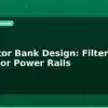 blog capacitor bank design filter noise in sensor power rails 596163