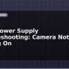 blog cctv power supply troubleshooting camera not turning on 599864