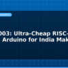 blog ch32v003 ultra cheap risc v mcu vs arduino for india makers 594754