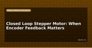 Closed Loop Stepper Motor: When Encoder Feedback Matters