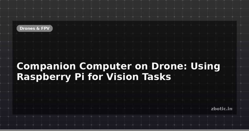 Blog Companion Computer On Drone Using Raspberry Pi For Vision Tasks 595680 Large