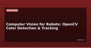 Computer Vision for Robots: OpenCV Color Detection & Tracking