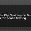 blog crocodile clip test leads best options for bench testing 597778