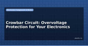 Crowbar Circuit: Overvoltage Protection for Your Electronics
