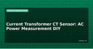 Current Transformer CT Sensor: AC Power Measurement DIY