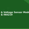 blog current voltage sensor modules acs712 ina219 594581