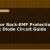 blog dc motor back emf protection flyback diode circuit guide 596742