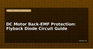 DC Motor Back-EMF Protection: Flyback Diode Circuit Guide