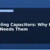 blog decoupling capacitors why every circuit needs them 596689