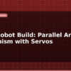 blog delta robot build parallel arm mechanism with servos 597661