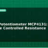 blog digital potentiometer mcp4131 software controlled resistance 596580