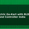 blog diy electric go kart with bldc motor and controller india 597798
