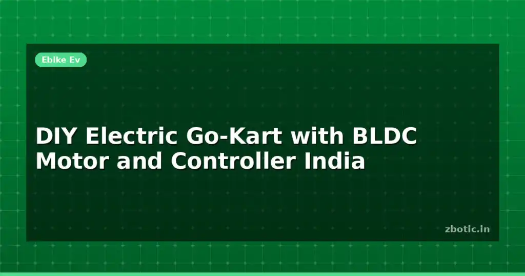 Blog Diy Electric Go Kart With Bldc Motor And Controller India 597798 Large.jpg