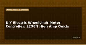 DIY Electric Wheelchair Motor Controller: L298N High Amp Guide