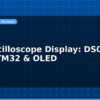 blog diy oscilloscope display ds0138 with stm32 oled 597528