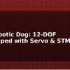 blog diy robotic dog 12 dof quadruped with servo stm32 597811