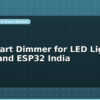 blog diy smart dimmer for led lights triac and esp32 india 598884