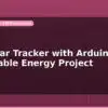 blog diy solar tracker with arduino renewable energy project 598404