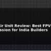 blog dji o3 air unit review best fpv video transmission for india builders 596301