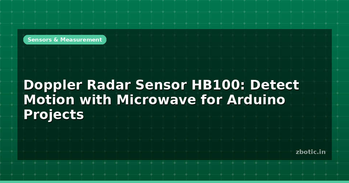 Arduino Doppler Module Pest Doppler Radar Sensor HB100: Detect Motion with Microwave for - Zbotic