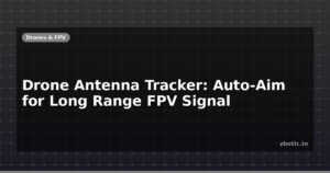 Drone Antenna Tracker: Auto-Aim for Long Range FPV Signal
