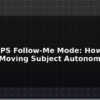 blog drone gps follow me mode how to track a moving subject autonomously 596113