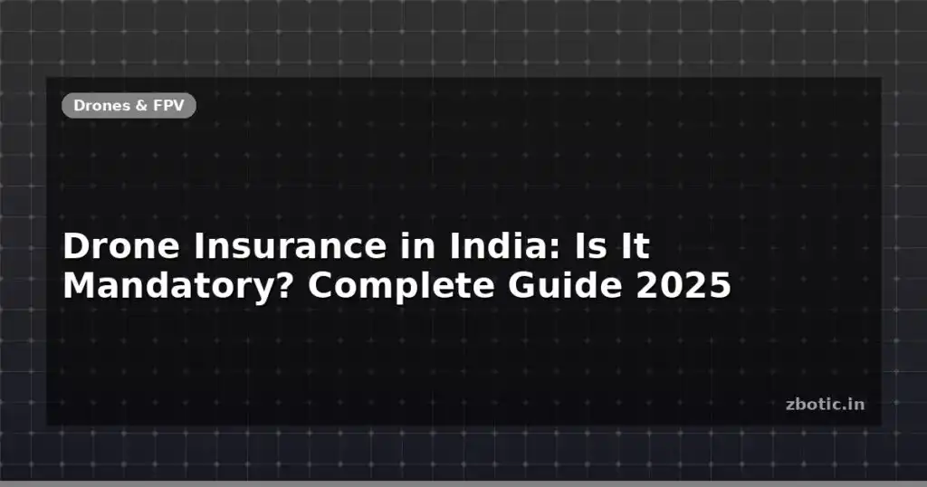 Blog Drone Insurance In India Is It Mandatory Complete Guide 2025 596197 Large.jpg