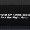 blog drone motor kv rating explained how to pick the right motor 595700