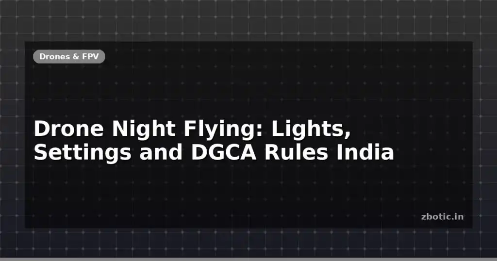 Blog Drone Night Flying Lights Settings And Dgca Rules India 595729 Large.jpg