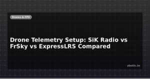 Drone Telemetry Setup: SiK Radio vs FrSky vs ExpressLRS Compared