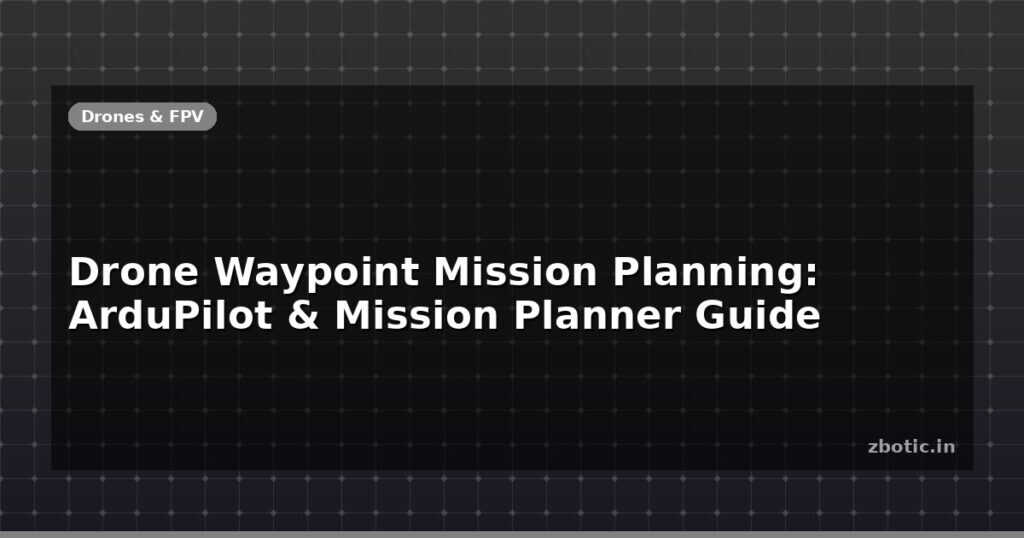 Blog Drone Waypoint Mission Planning Ardupilot Mission Planner Guide 595864 Large