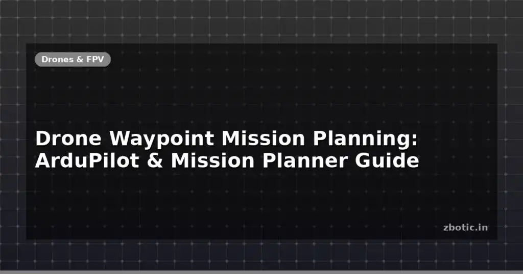 Blog Drone Waypoint Mission Planning Ardupilot Mission Planner Guide 595864 Large.jpg