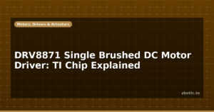 DRV8871 Single Brushed DC Motor Driver: TI Chip Explained