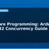 blog dual core programming arduino vs esp32 concurrency guide 594955