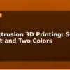 blog dual extrusion 3d printing soluble support and two colors 595791