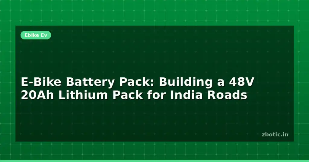Blog E Bike Battery Pack Building A 48v 20ah Lithium Pack For India Roads 599307 Large.jpg