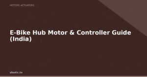 E-Bike Hub Motor & Controller Guide (India)