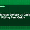 blog e bike torque sensor vs cadence sensor riding feel guide 598833