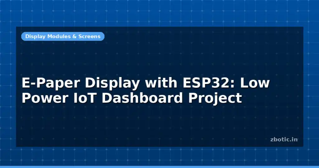 Blog E Paper Display With Esp32 Low Power Iot Dashboard Project 597167 Large.jpg