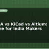 blog easyeda vs kicad vs altium pcb software for india makers 598675