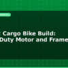 blog electric cargo bike build heavy duty motor and frame india 598826