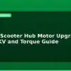 blog electric scooter hub motor upgrade higher kv and torque guide 598790