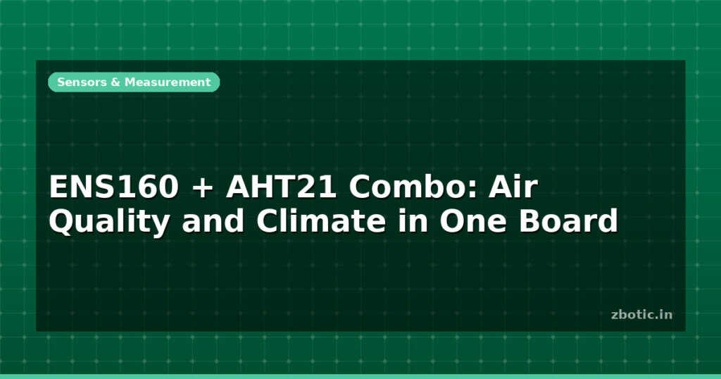 Blog Ens160 Aht21 Combo Air Quality And Climate In One Board 596305 Large